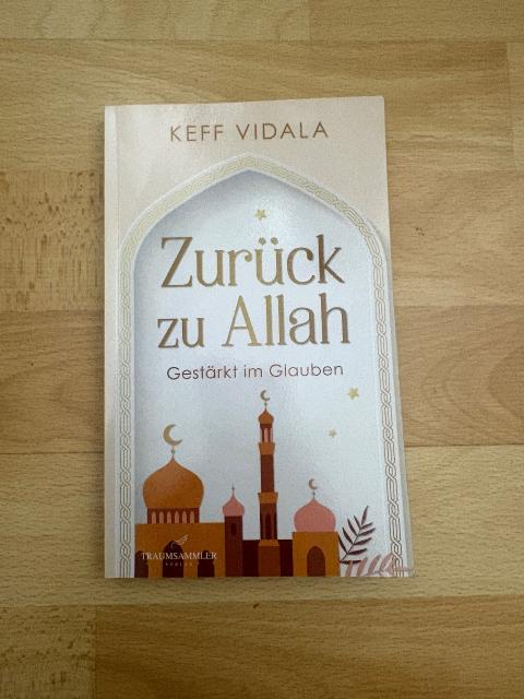 Ohne Marke Zurück zu Allah - gestärkt im Glauben (Keff Vidala)