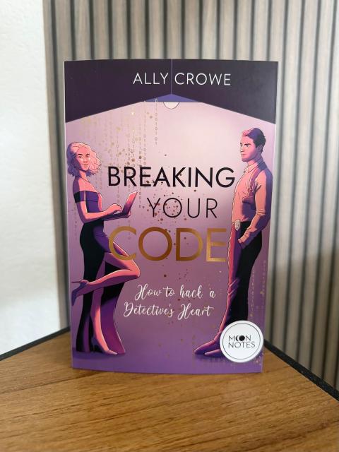 Moon notes Breaking Your Code/Ally Crowe/New Adult