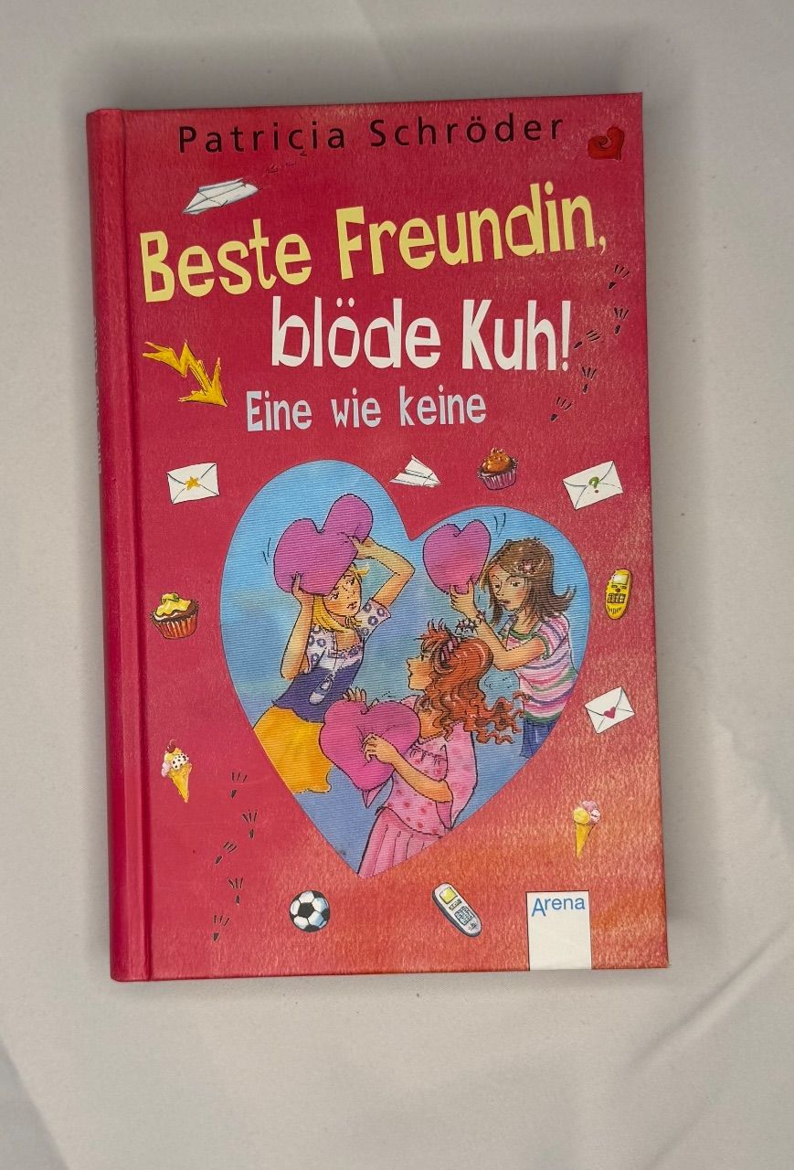 Beste Freundin, Blöde Kuh! – Eine wie keine – Patricia Schröder