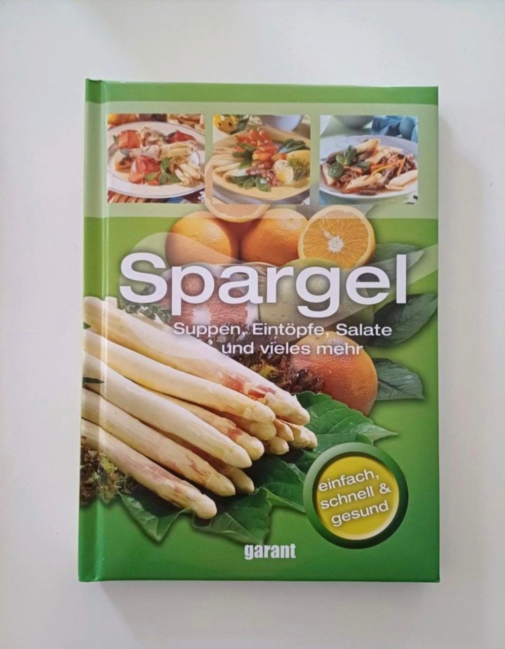 Kochbuch Spargel Suppen, Eintöpfe, Salate